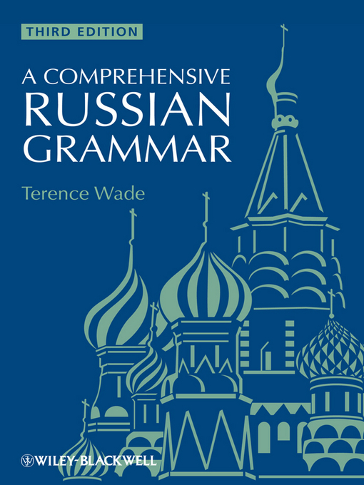 Title details for A Comprehensive Russian Grammar by Terence Wade - Available